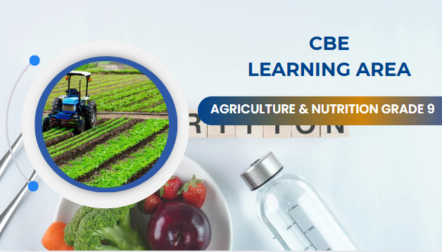 AGRICULTURE AND NUTRITION GRADE 9