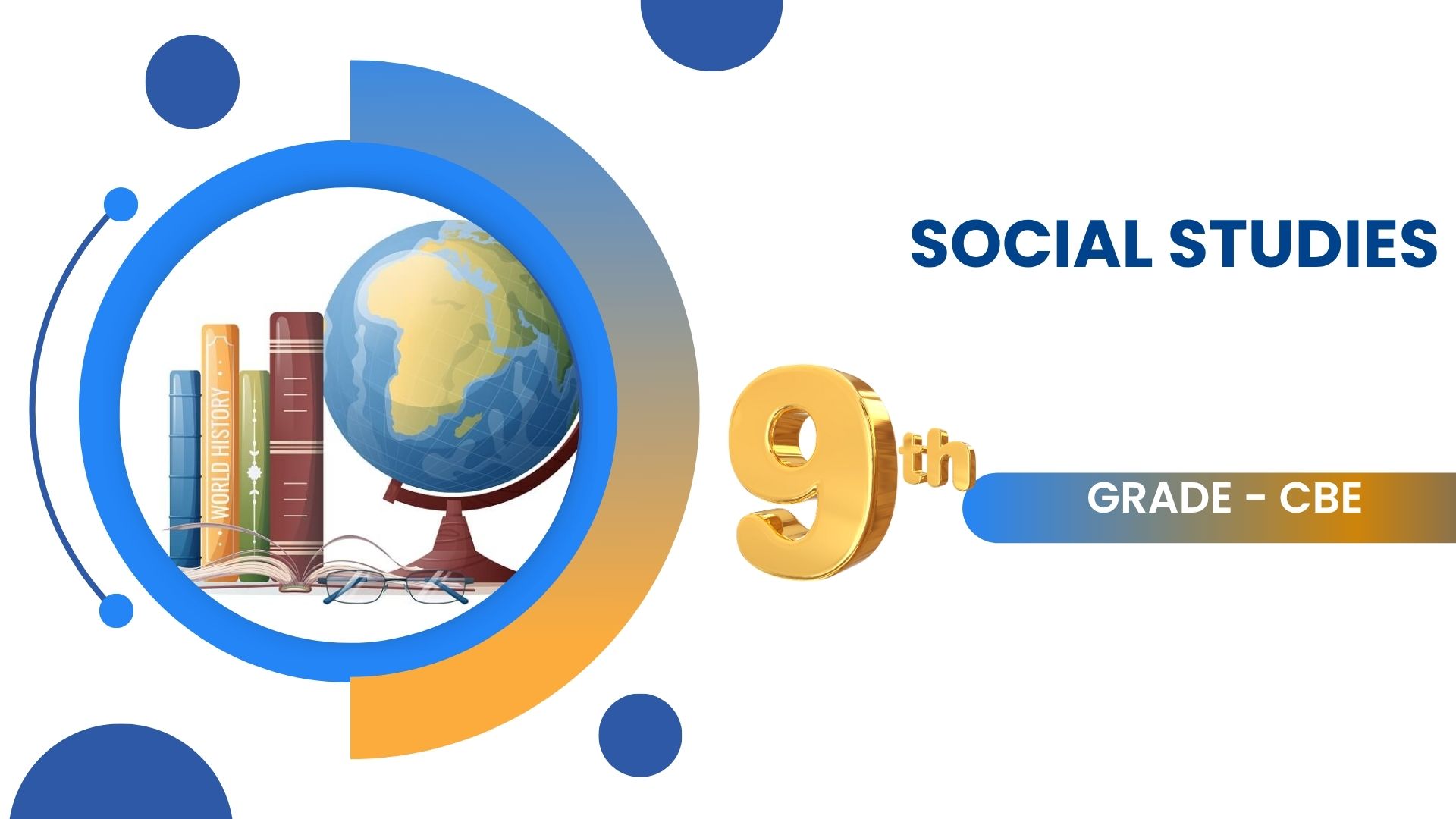 SOCIAL STUDIES GRADE 9 CBE
